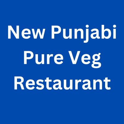 New Punjabi Pure Veg Restaurant