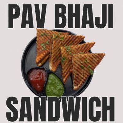 Pav Bhaji Sandwich